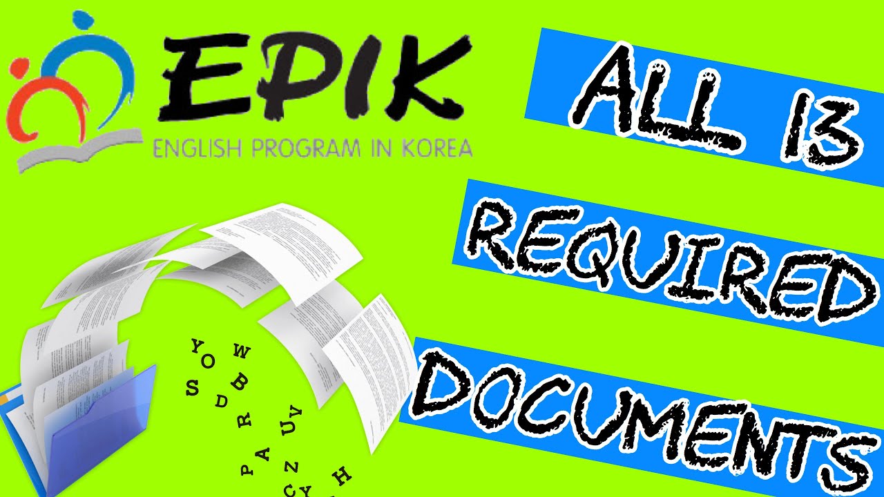 All the documents required to apply for EPIK with examples