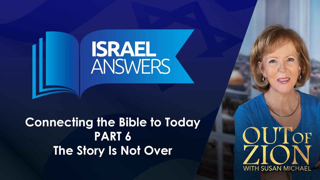Connecting the Bible to Today: Part 6 – The Story Is Not Over