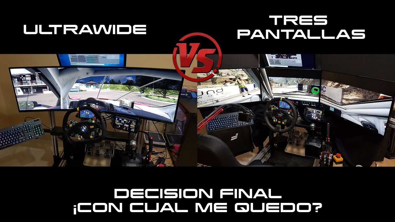 UltraWide Vs Tres Pantallas - Decision Final ¿Con cual me quedo? - SIMRACING