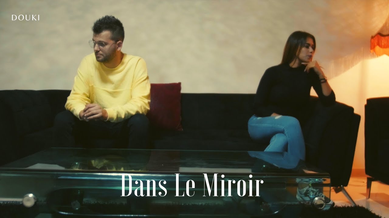 Douki - Dans Le Miroir (CLIP OFFICIEL)