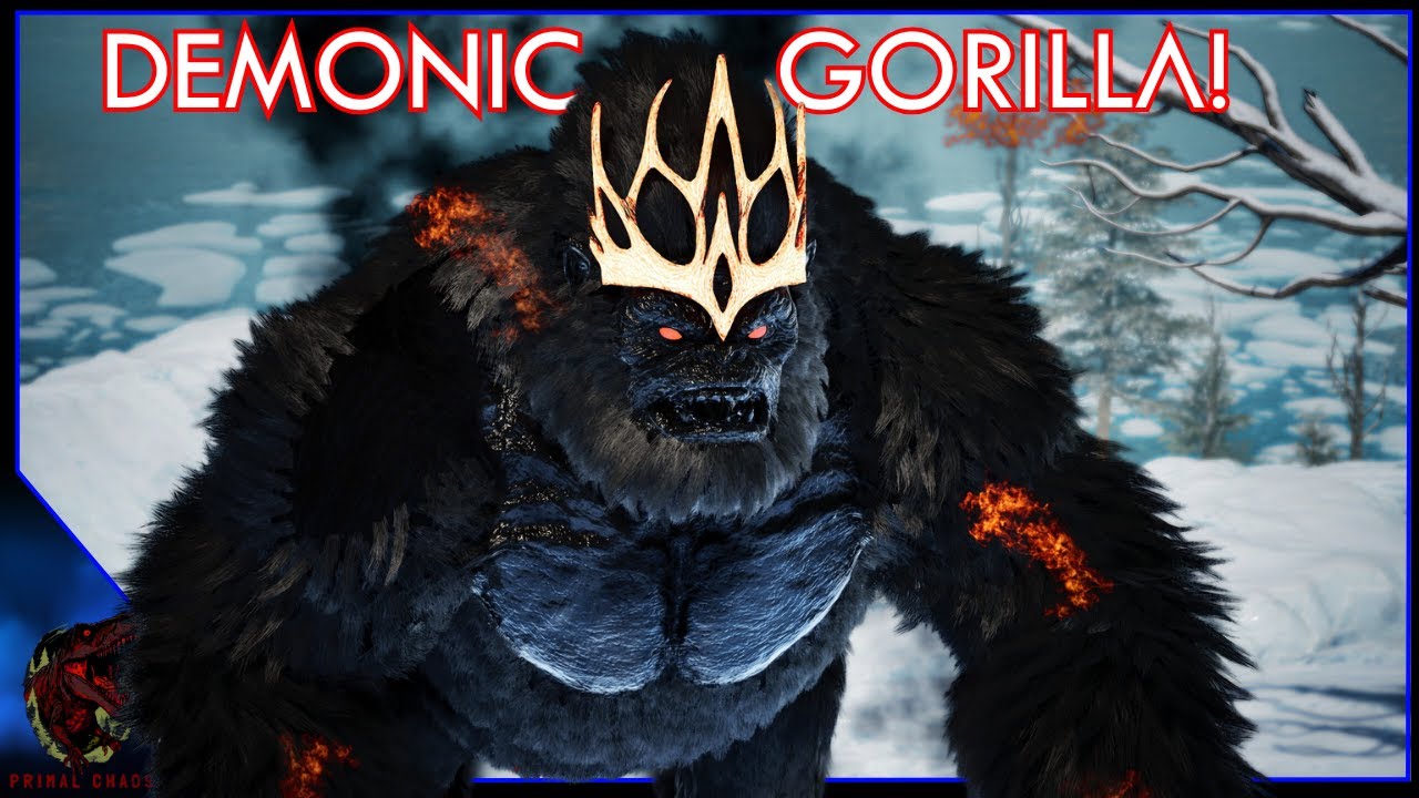 I Tamed The Big Bad Demonic Gorilla! | Ark Modded Primal Chaos EP29
