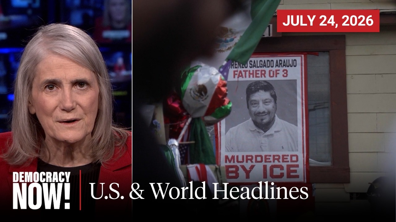 Top U.S. & World Headlines &mdash; July 24, 2026