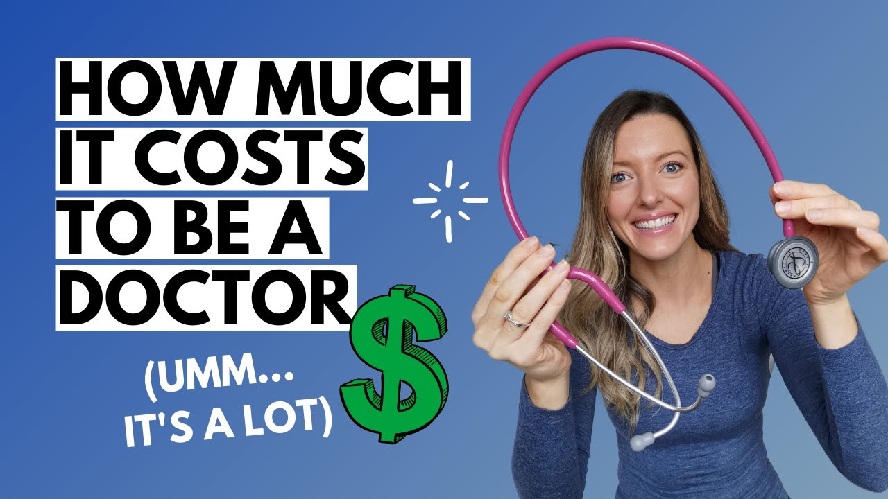 How much it COSTS to be a DOCTOR
