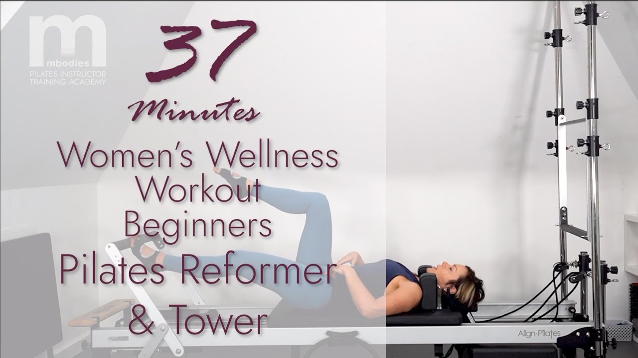 Women’s Wellness Pilates Workout | 37‑Minute Beginner Reformer & Tower Session