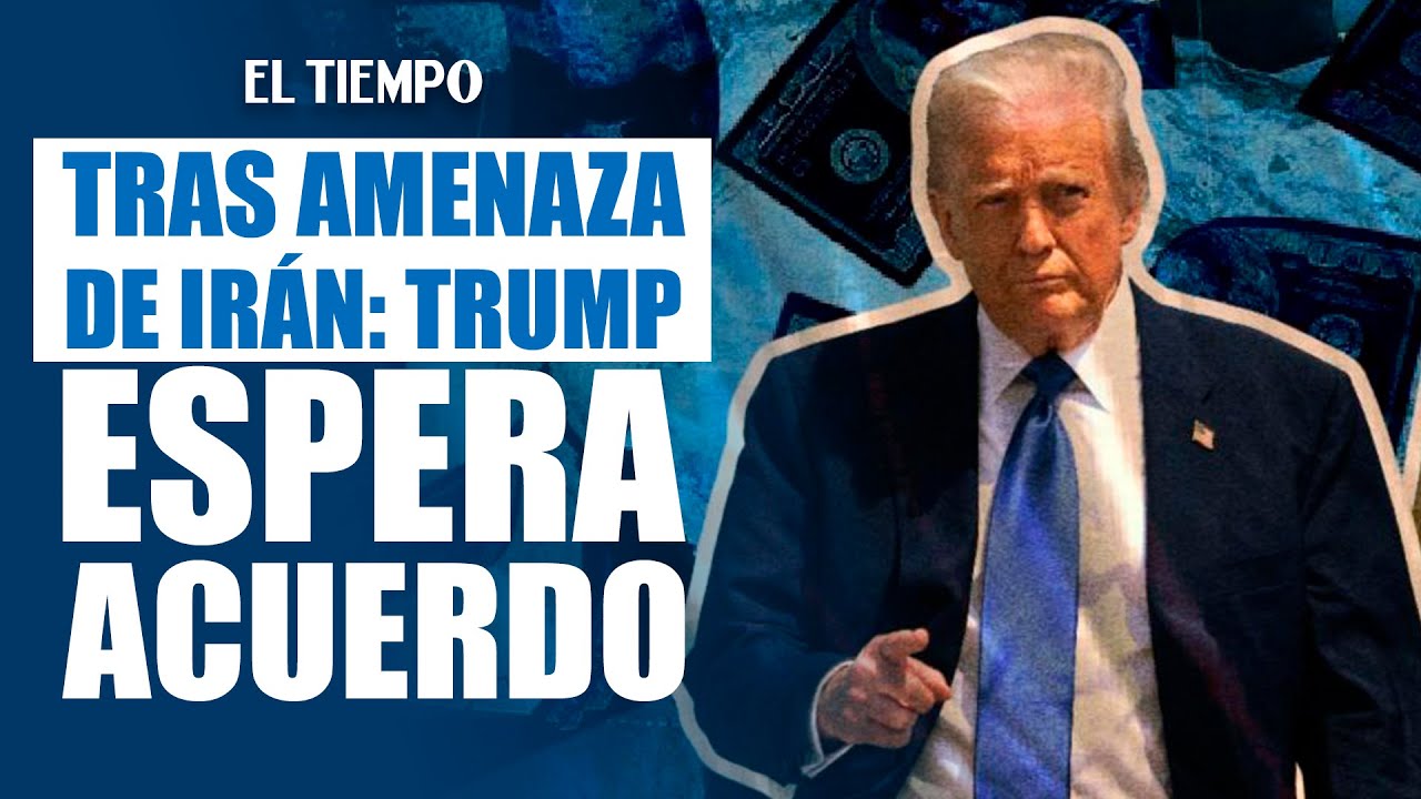 ¿Diálogo o conflicto? Trump ve posible acuerdo con Irán tras tensas amenazas bélicas