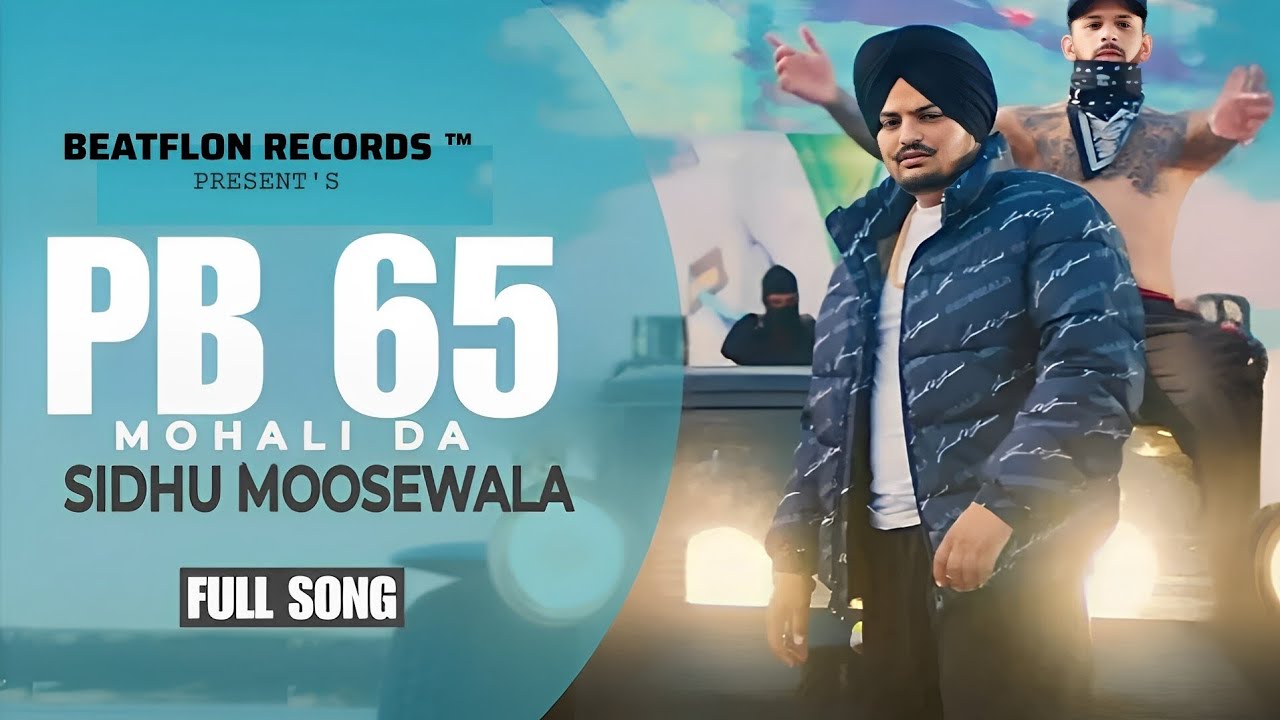 PB 65 Mohali Da (Official Video) | New Punjabi Song 2024 |  Sidhu Mosewala | Beatflon records&trade;.