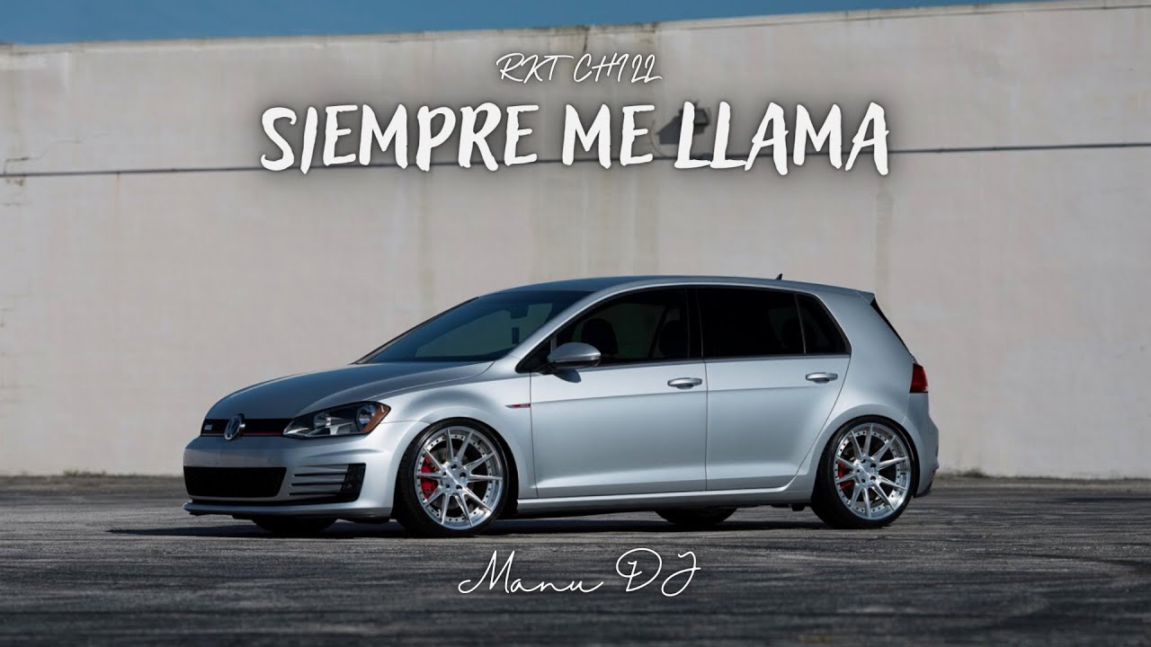 Siempre Me Llama (Rkt Chill) - Manu DJ