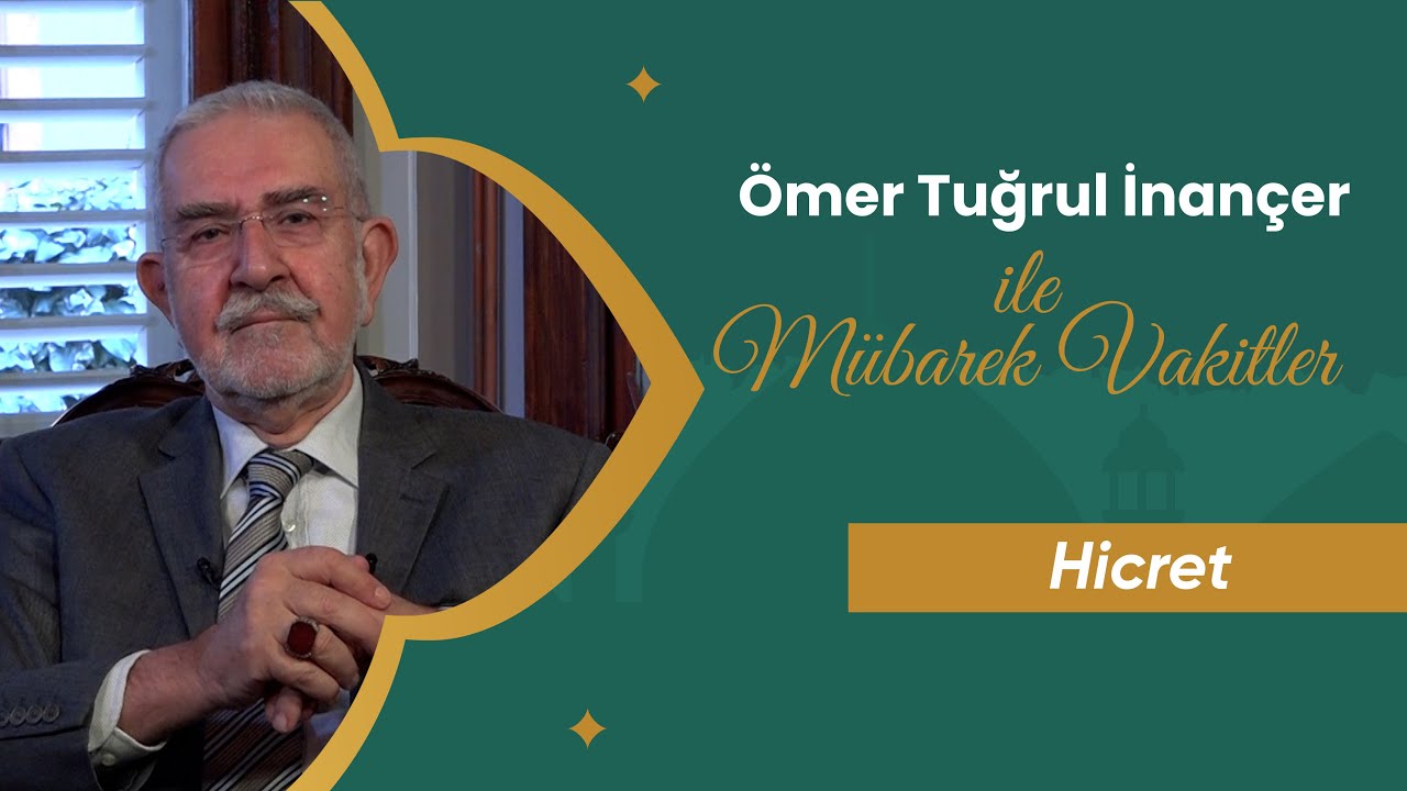 Mübarek Vakitler - 2. Bölüm | Hicret | Ömer Tuğrul İnançer