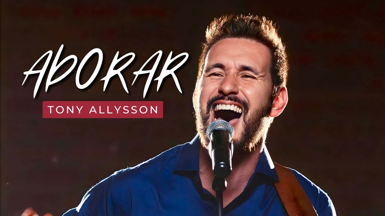 ADORAR - TONY ALLYSSON