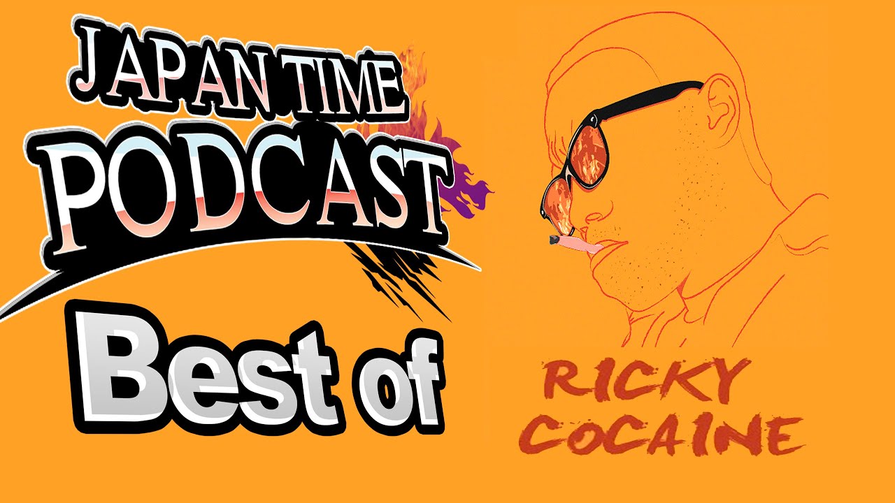 Japan Time Podcast | Best of Ricky Cocaine