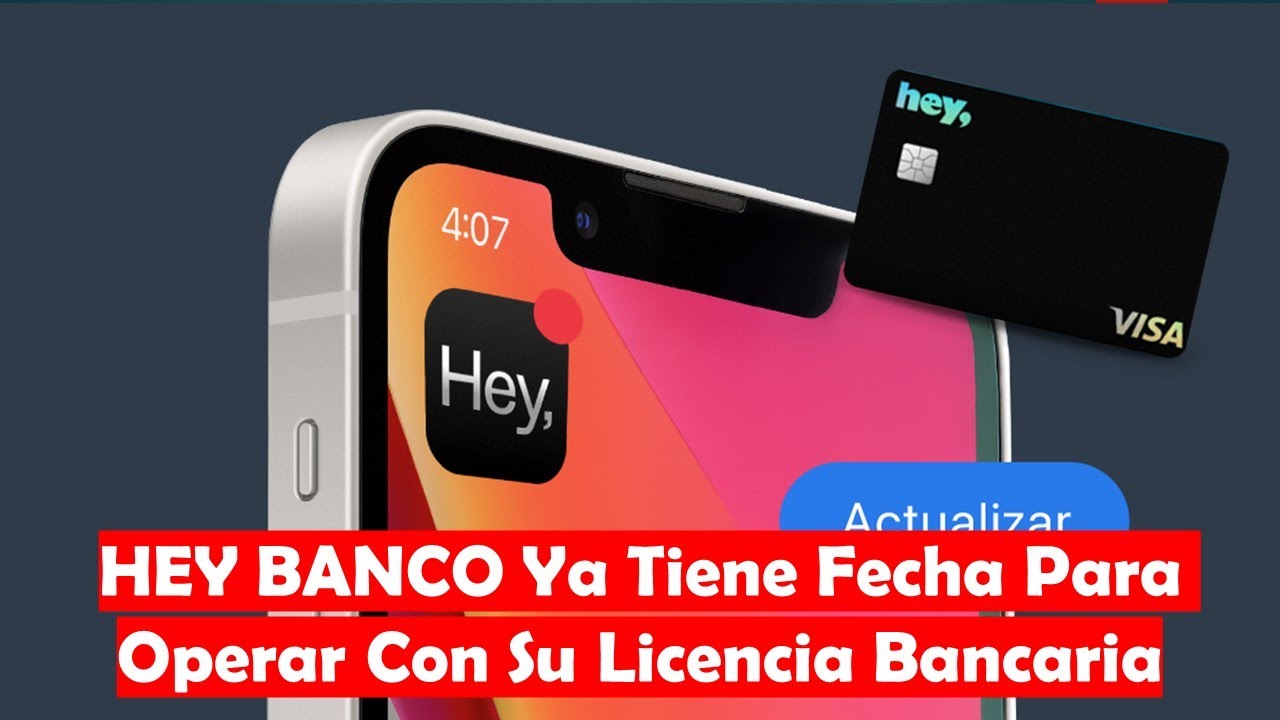 Al Fin Ya Hay Fecha ⚠️ HEY BANCO Ya Operar&aacute; Como Banco Independiente Este Mes ⚠️ Toma Precauciones