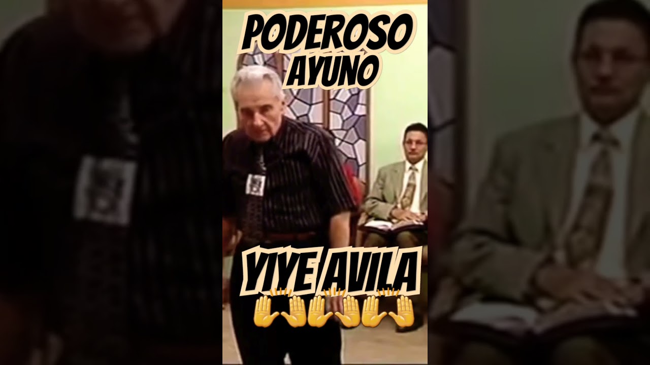 poderoso ayuno yiye avila