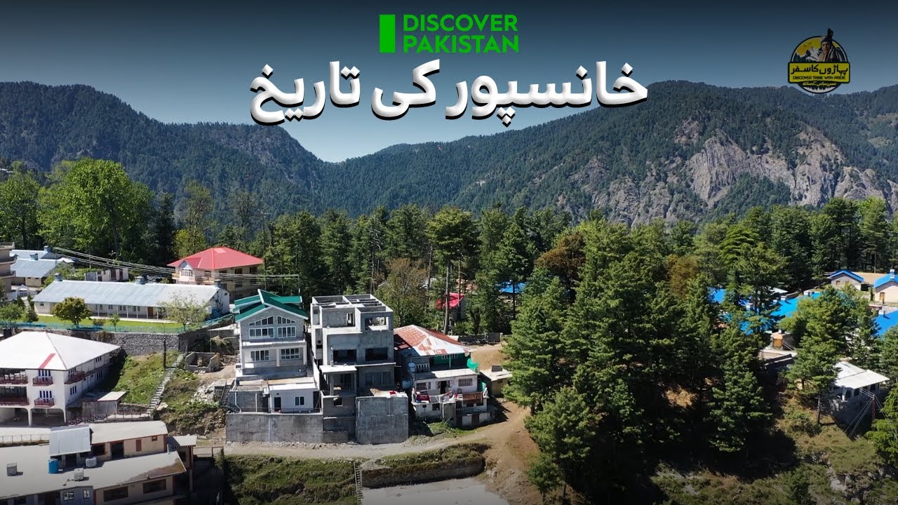 History of Khanspur | Discover Pakistan Tv