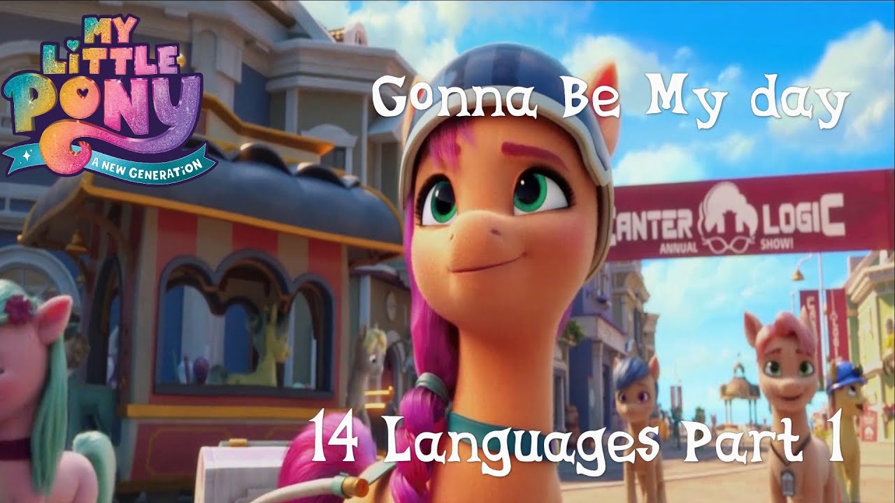 Gonna Be My Day (14 languages) | My Little Pony: A New Generation part 1