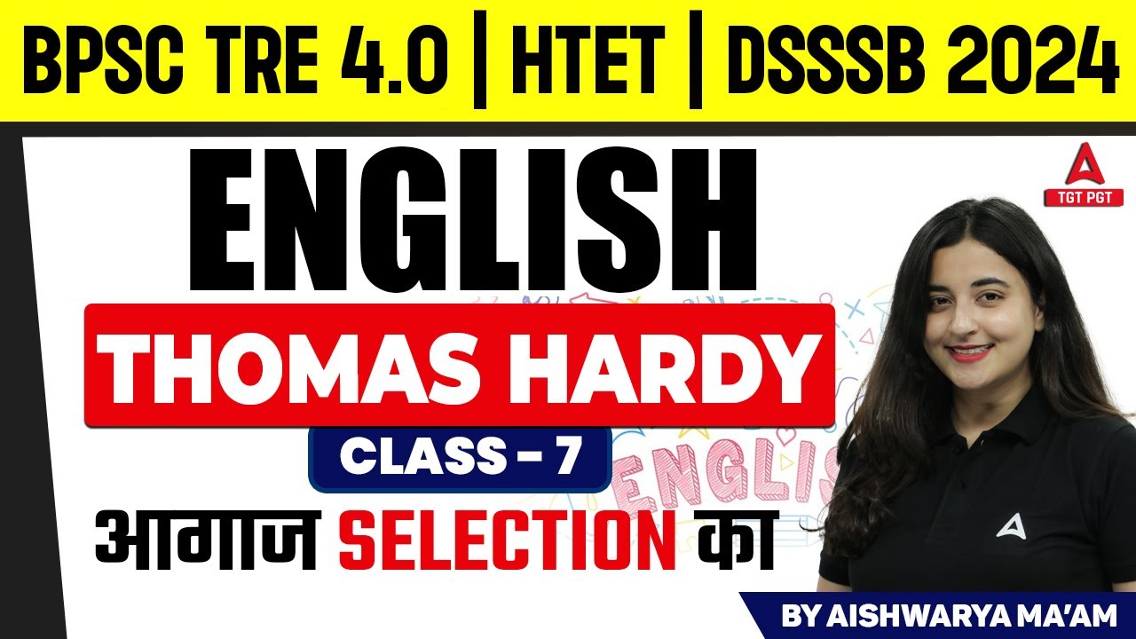 PGT English Literature For BPSC TRE 4.0/HTET & DSSSB 2024 | Thomas Hardy  by Aishwarya Puri
