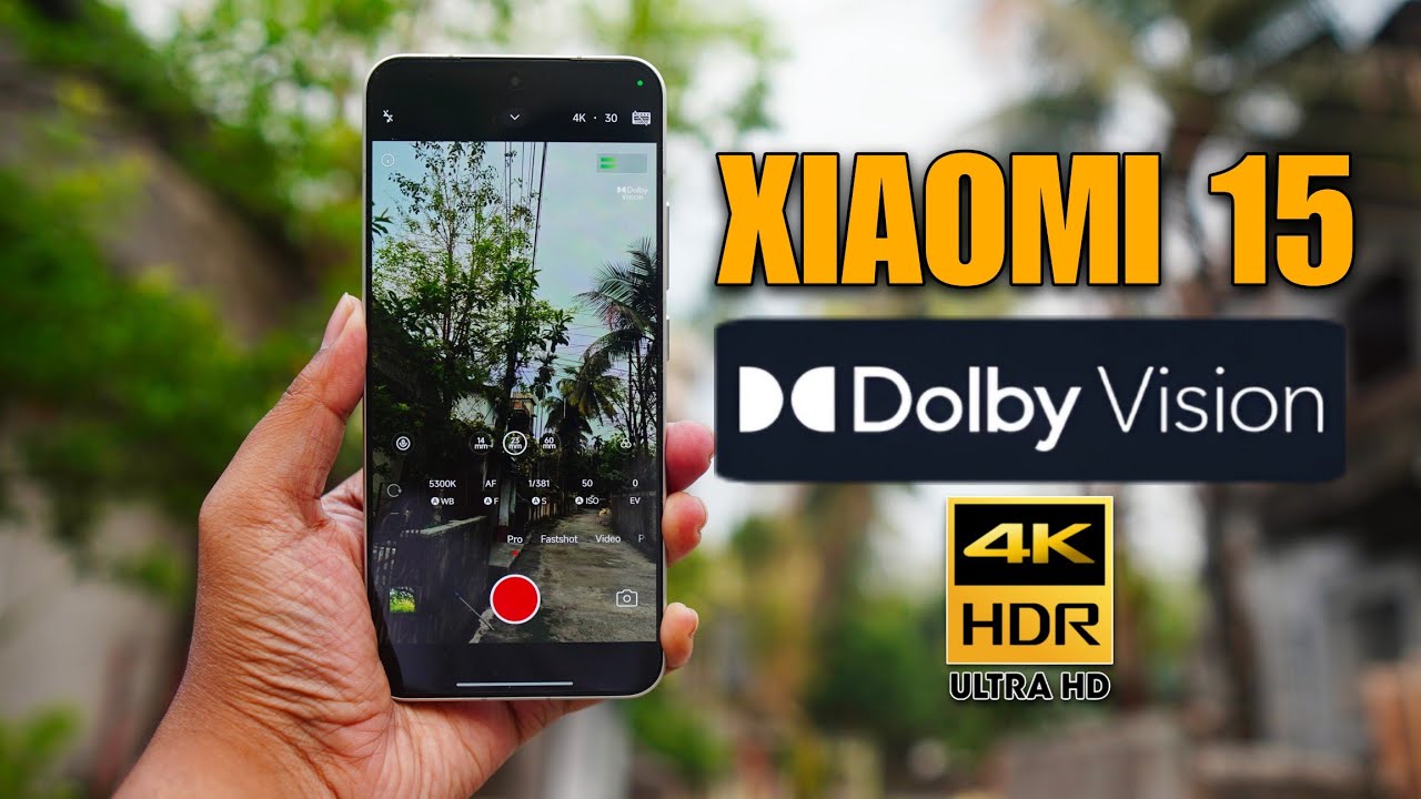 Xiaomi 15 In-Depth Camera Review - Part 2 - Video - Dolby Vision HDR + Master Cinema 🔥