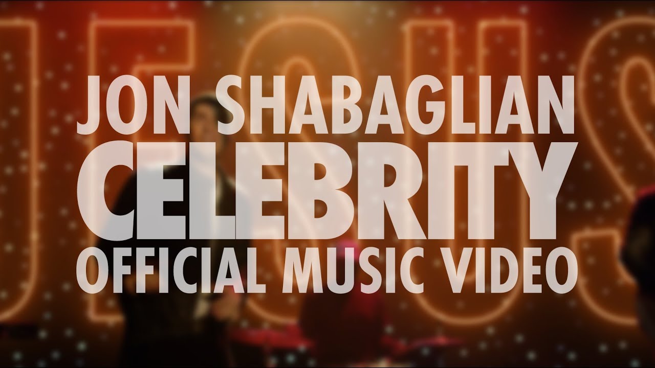 Jon Shabaglian - Celebrity (Official Music Video)