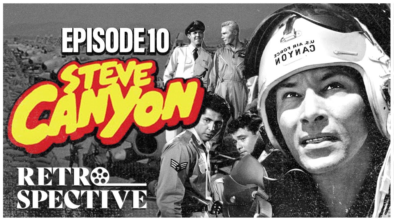 Steve Canyon S1E10: Sky High Rescues | Classic 1950s Series