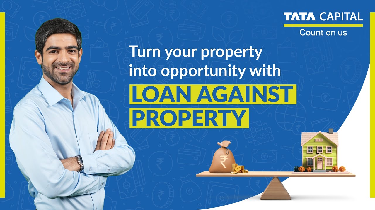 Get Loan Against Property at Tata Capital now!