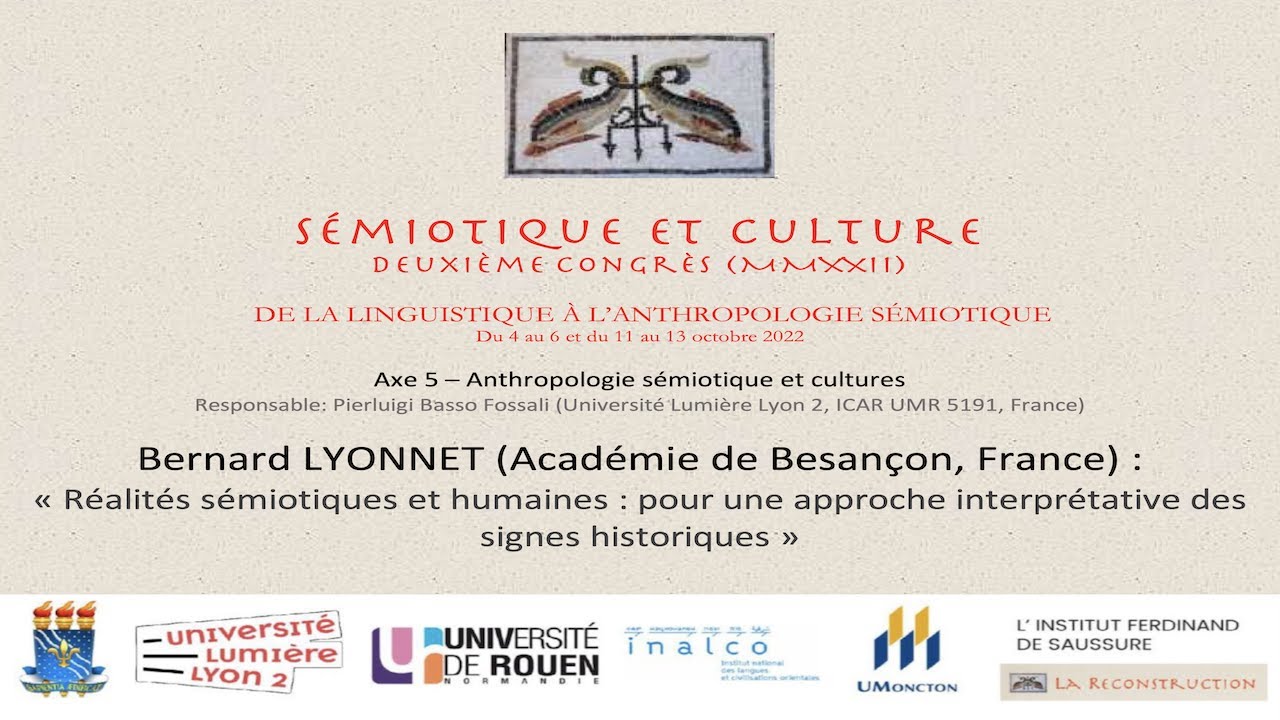 SemiCult II. Axe 5. Bernard LYONNET : Pour une approche interprétative des signes historiques