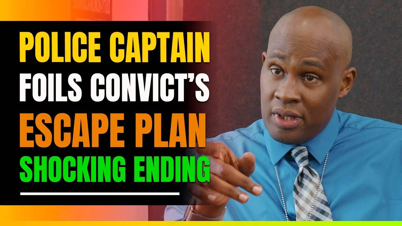 Police Captain Stops Escape Plan.