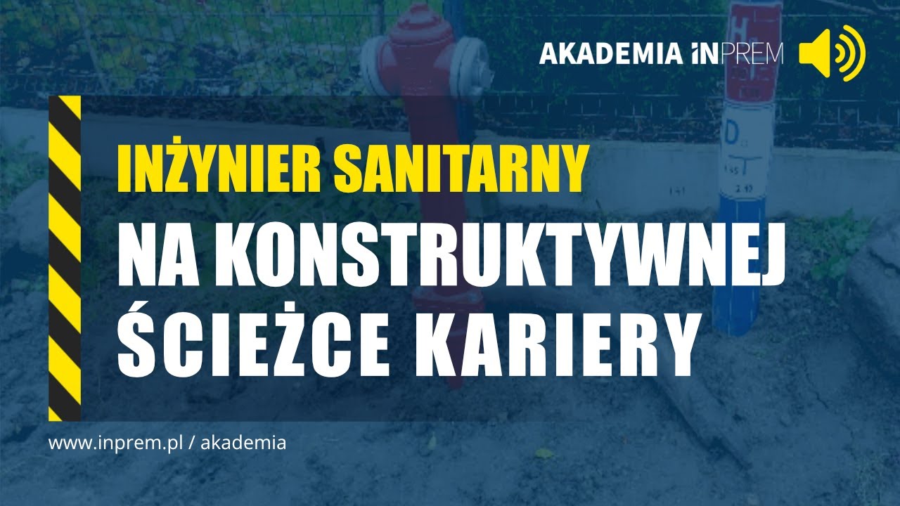 INŻYNIER SANITARNY - Czy jest to praca dla Ciebie? [podcast]