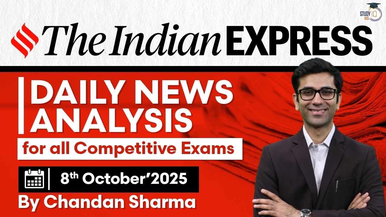 Indian Express Analysis | 8th October 2025 | The Indian Express Newspaper Analysis #news
