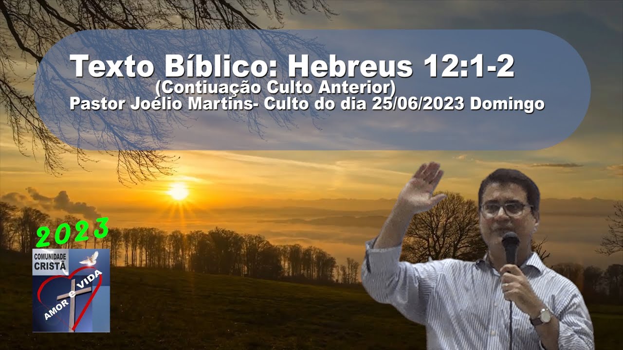 Culto de Domingo 25/06/2023 - Pr. Joelio Martins