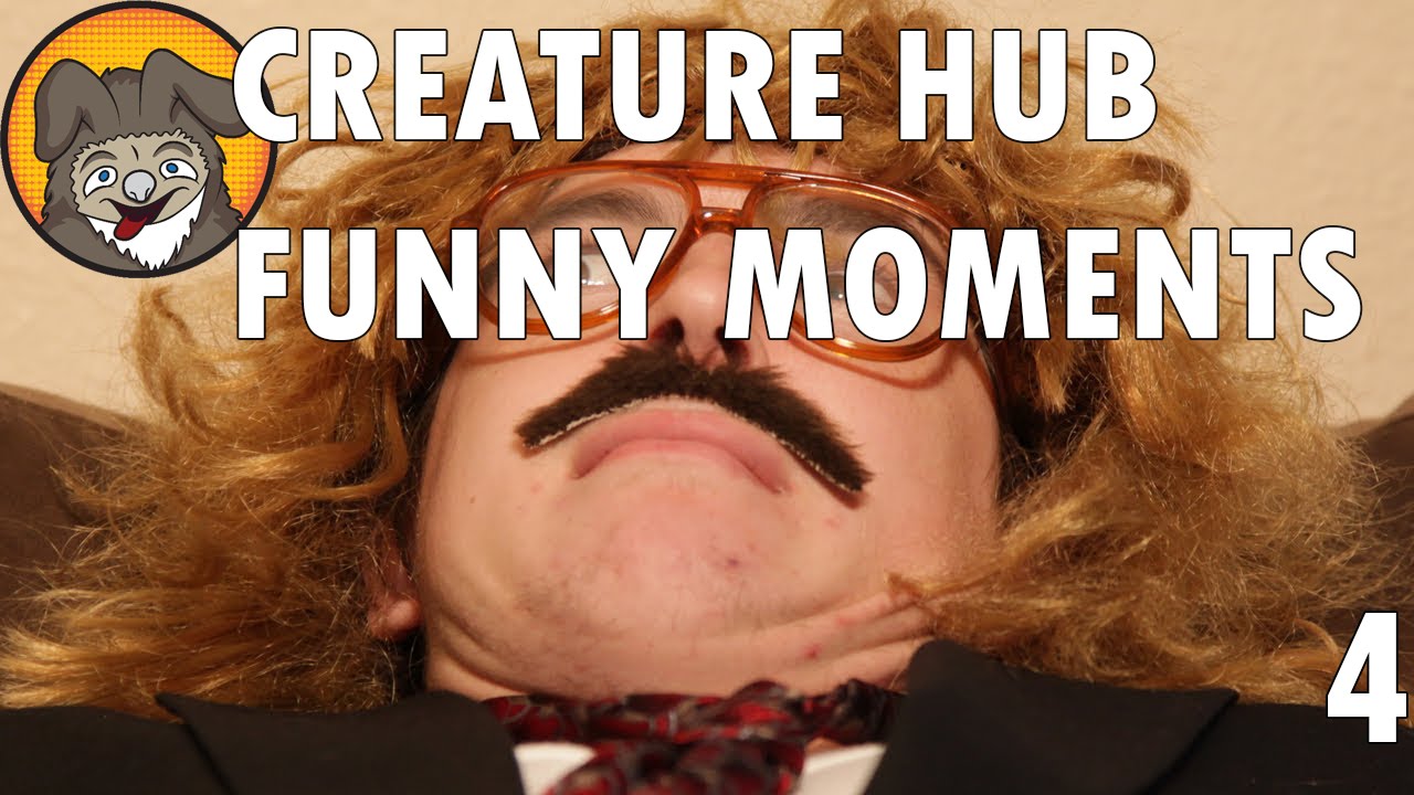 Creature Hub Funny Moments Compilation #4
