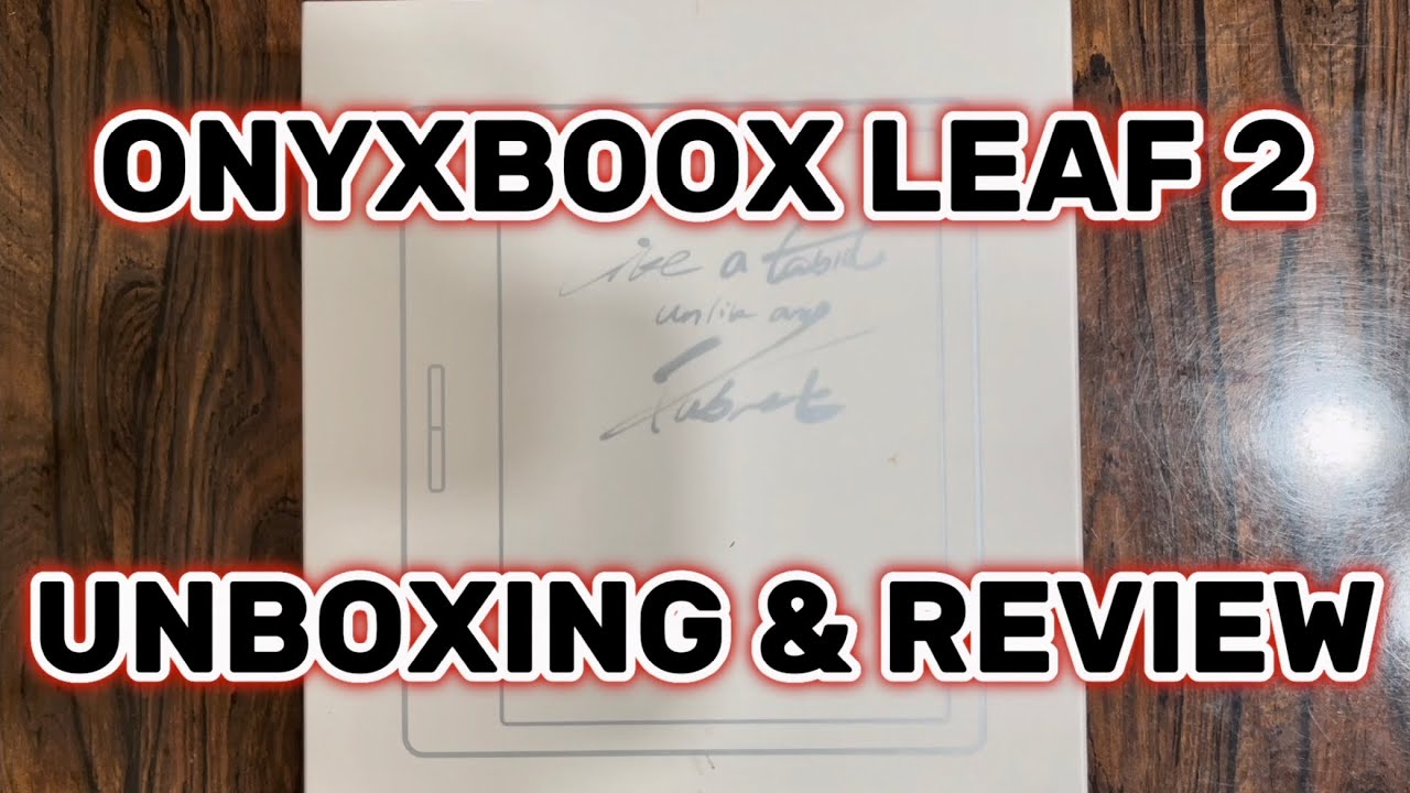 ONYXBOOX LEAF2 | فتح صندوق ومراجعة كاملة