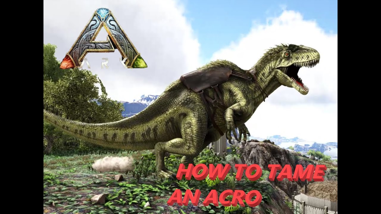 How to Tame an Acrocanthosaurus in Ark: Survival Evolved
