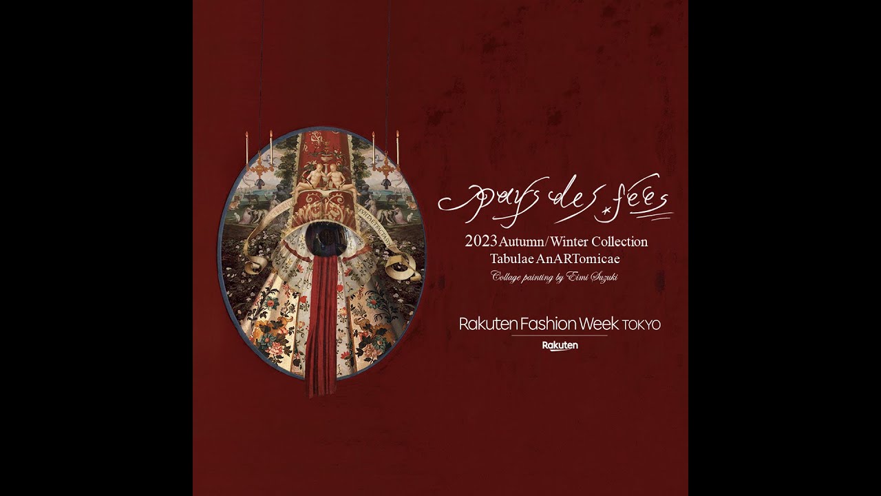 pays des fées [Tabulae AnARTomicae]Rakuten Fashion Week TOKYO 2023 Autumn/Winter Collection