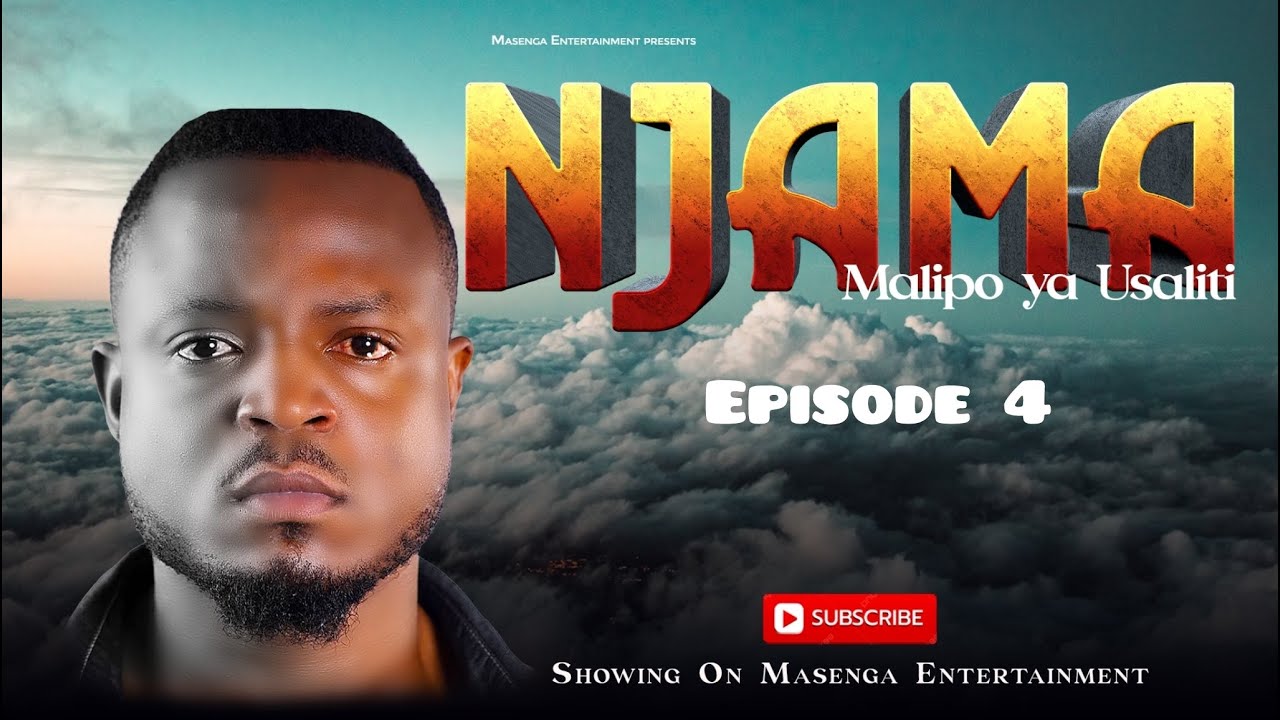 NJAMA Episode 04