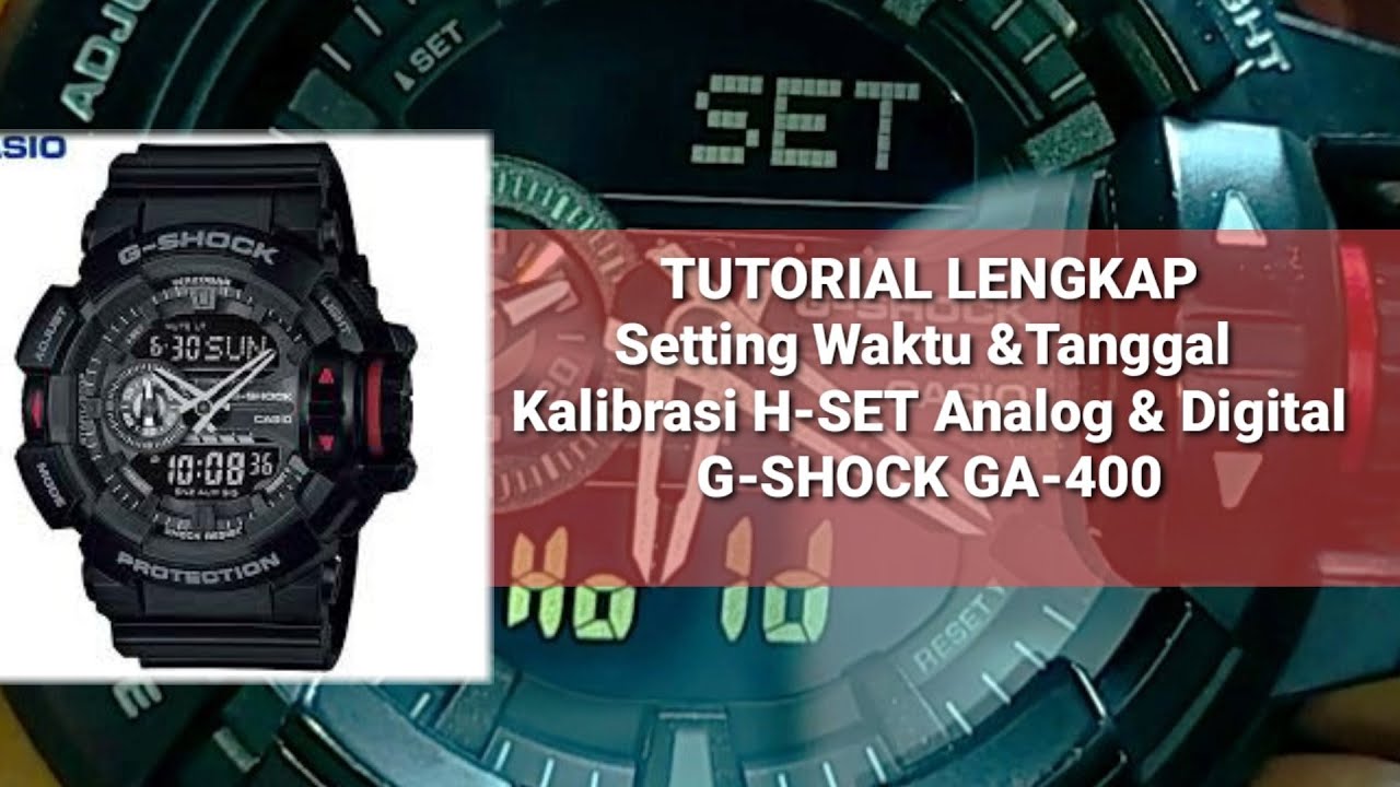 Cara Seting G-SHOCK GA-400 / Kalibrasi Analog Jarum dan Digital supaya Sinkron