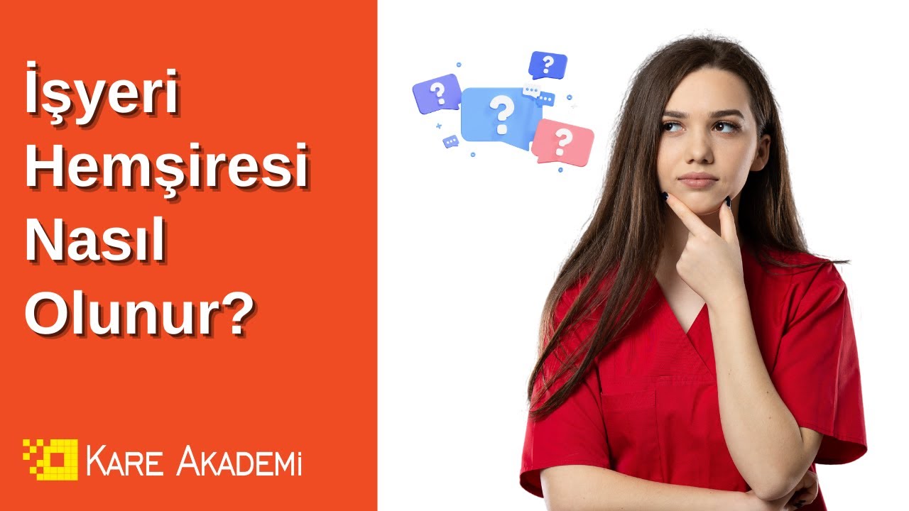 işyeri Hemşireliği eğitimi nasıl oluyor?