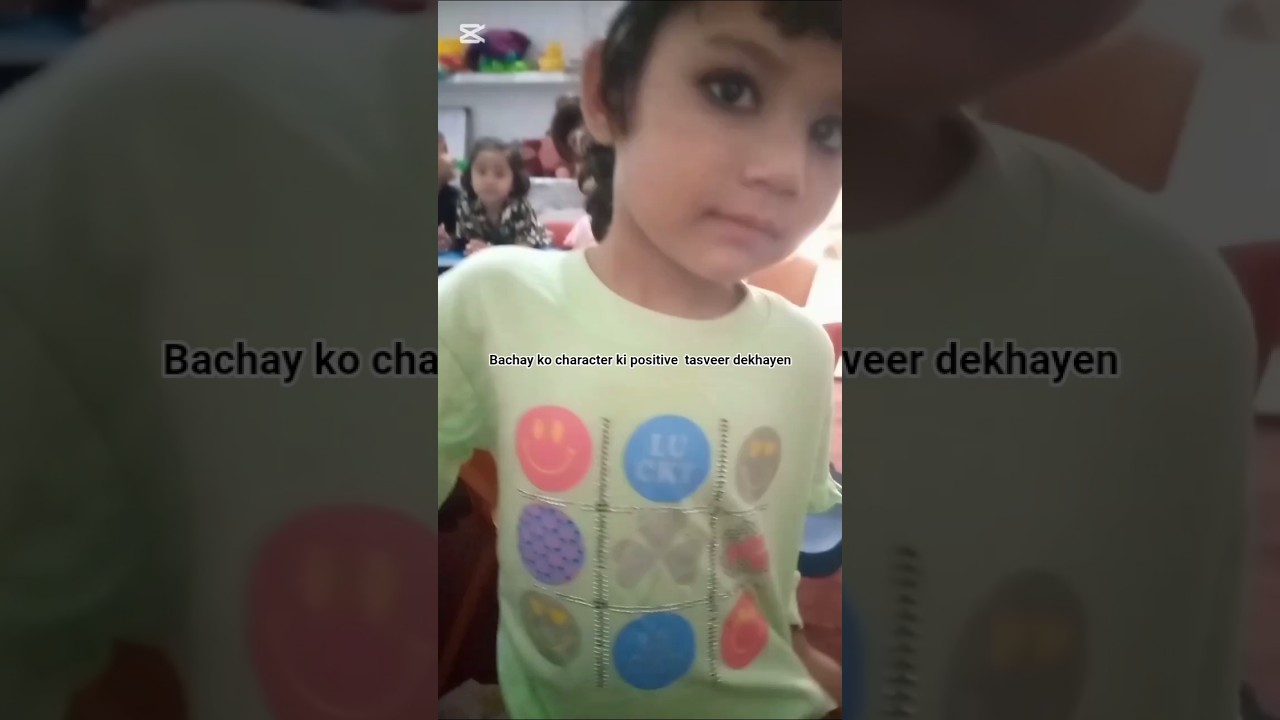 bachay ko character ki positive tasveer dekhayen