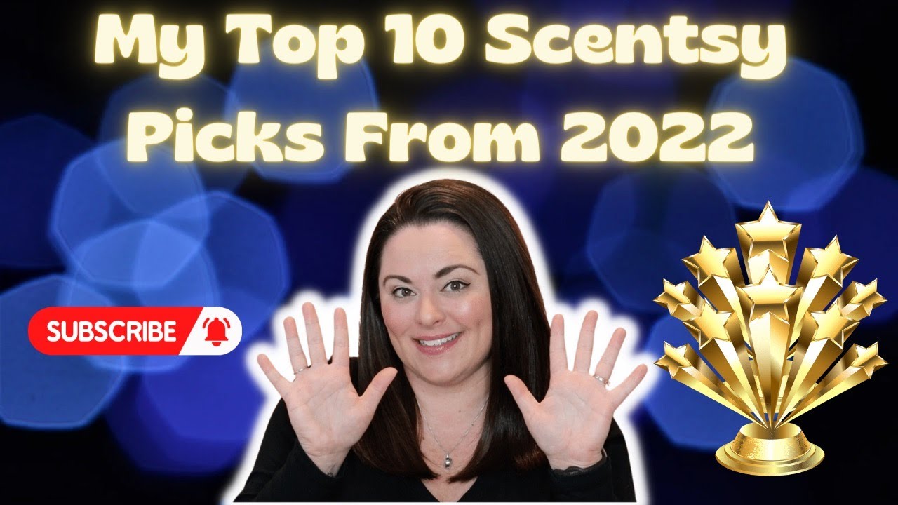 My Top 10 Scentsy Picks From 2022