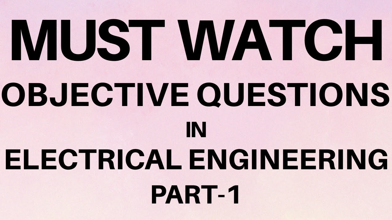 Must-Watch Electrical Engineering MCQs | Objective Questions That Actually Appear in Exams | Part-1
