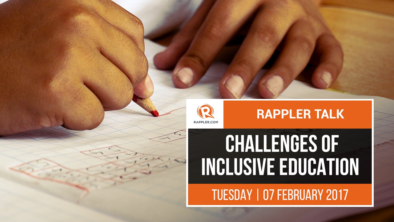 Rappler Talk: Challenges of inclusive education