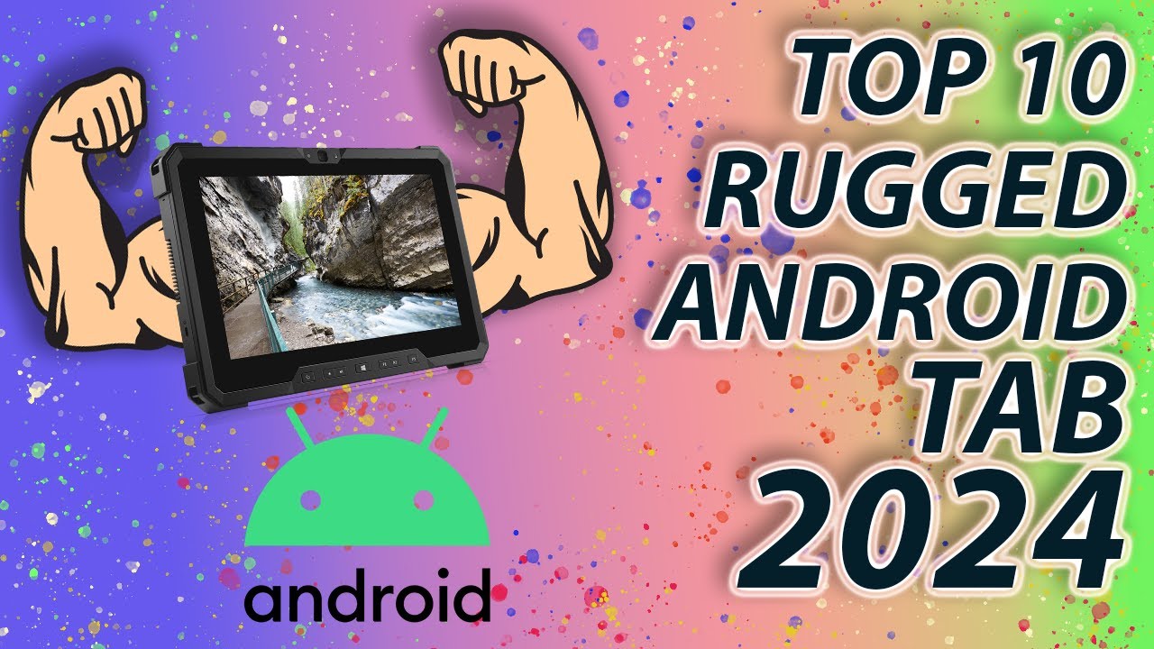 Top 10 Rugged Android Tablets of 2024 for Extreme Conditions | Unstoppable | Ultimate Durability