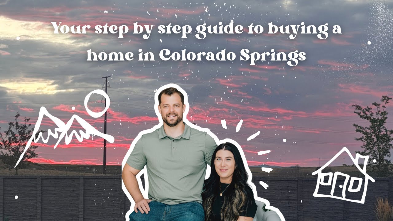 Buying a Home in Colorado Springs: The FULL Process Step by Step 