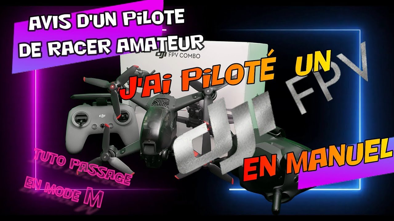 J'ai volé en accro avec le drone DJI FPV ( test accro , tuto passage en mode M)