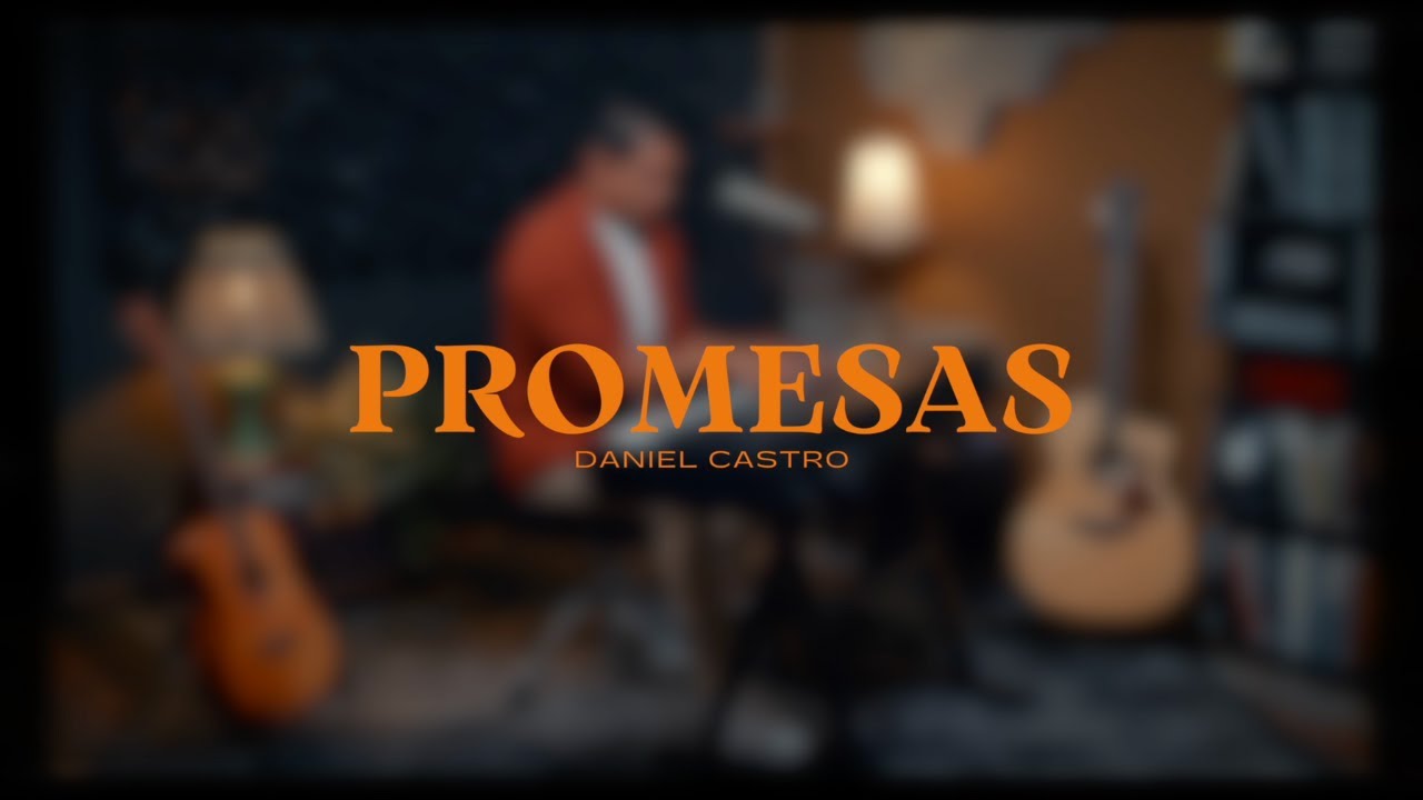 Daniel Castro | Promesas (Cover) • Video Oficial