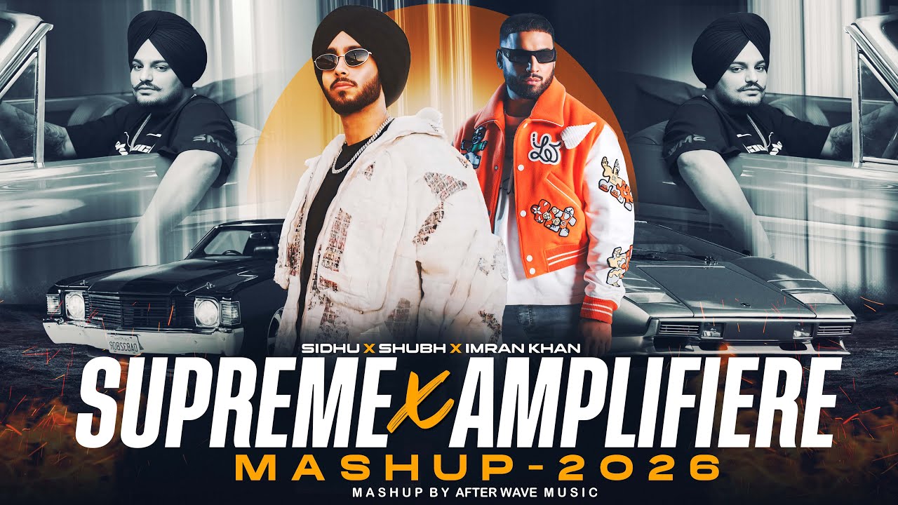 Supreme  X Amplifier Mashup | Shubh X Imran Khan X Sidhu Moosewala | New Year Mashup 2026