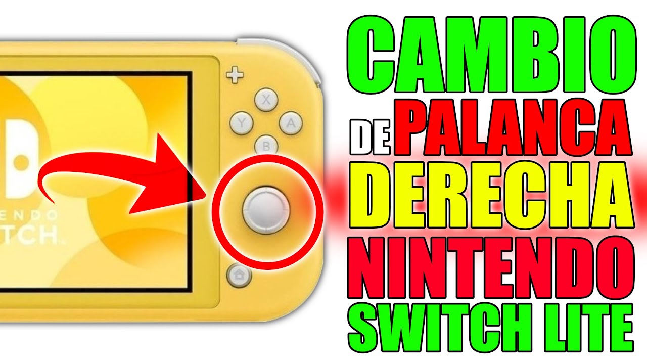 CAMBIAR PALANCA DERECHA DE: Nintendo Switch Lite