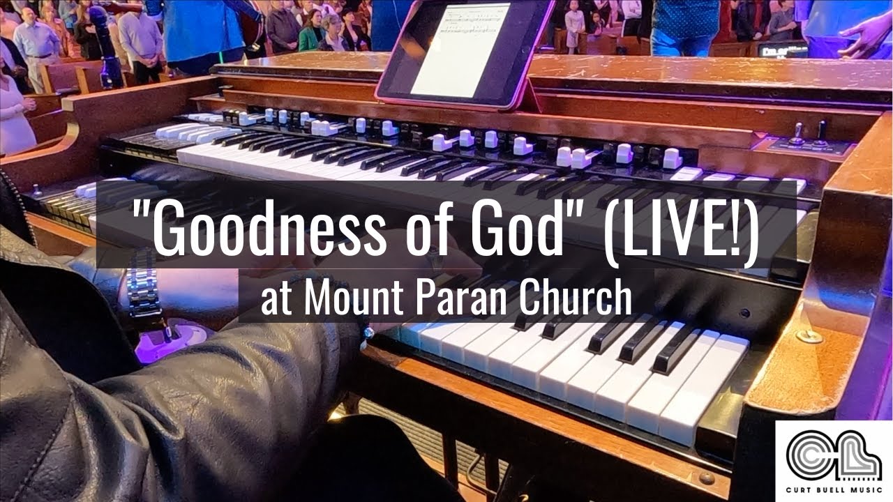 Goodness of God (LIVE!) at Mount Paran Church // Organ Cam