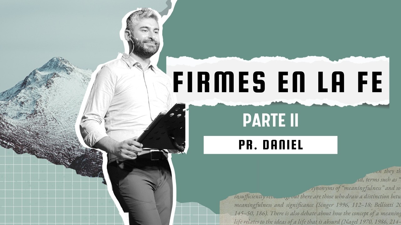 Firmes en la Fe - Pt 2 | Pastor Daniel | Reinando con Jesús