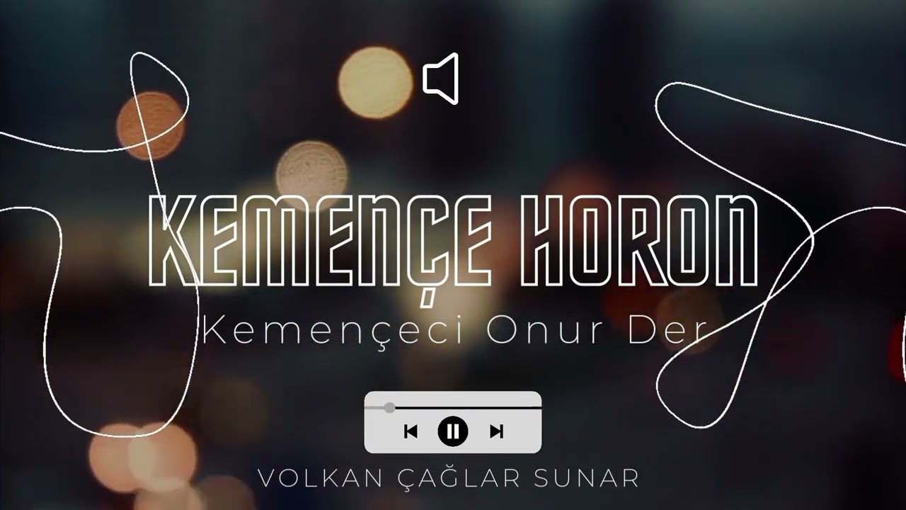 KEMENÇECİ ONUR DER - HORON