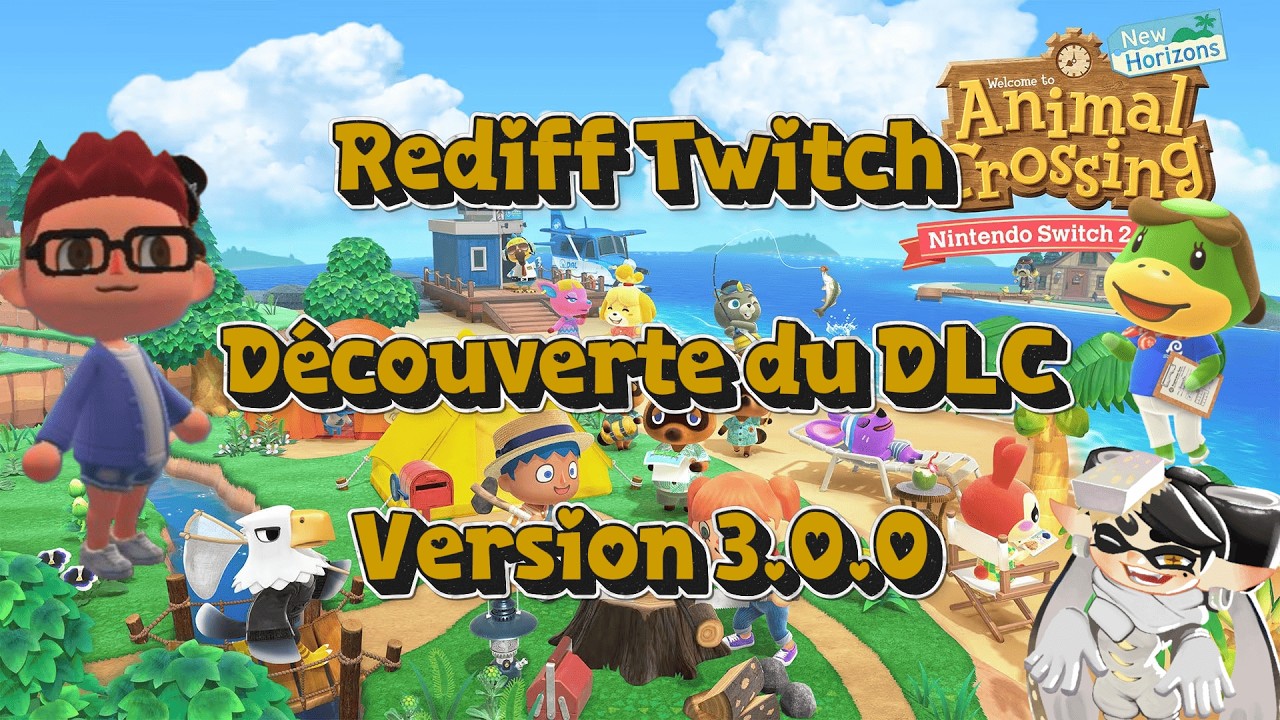 [Rediff] Découverte de la MAJ 3.0.0 d'Animal Crossing: New Horizons !