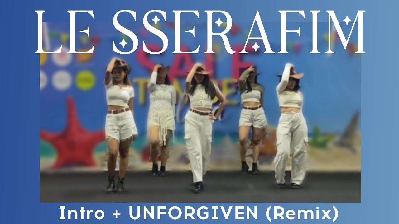 LE SSERAFIM (르세라핌) - Intro + UNFORGIVEN (Remix) (Dance Cover by D'VLU) @ SALETEMBER ISLAND 2023